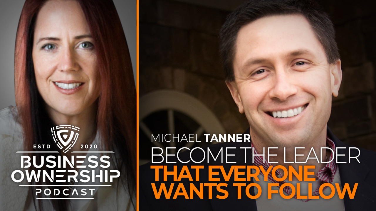 Become The Leader That Everyone Wants To Follow Michael Tanner Awareness Strategies